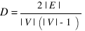 D = {2|E|}/{|V|(|V|-1)}